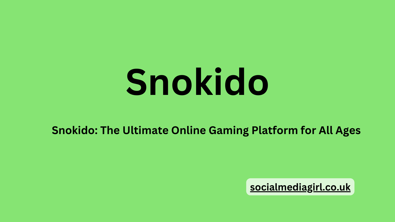 Snokido: The Ultimate Online Gaming Platform for All Ages