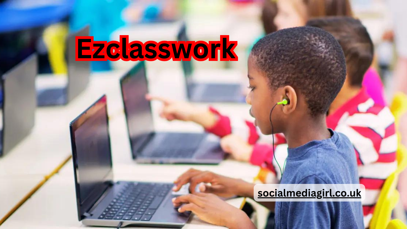 Ezclasswork: Revolutionizing the Way Students Learn and Complete Assignments