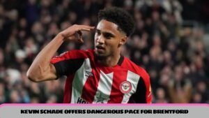 Kevin Schade offers dangerous pace for Brentford